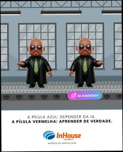 Post da InHouse Idiomas com dois personagens 3D oferecendo pílulas azul e vermelha